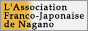 L'Association Franco-Japonaise de Nagano